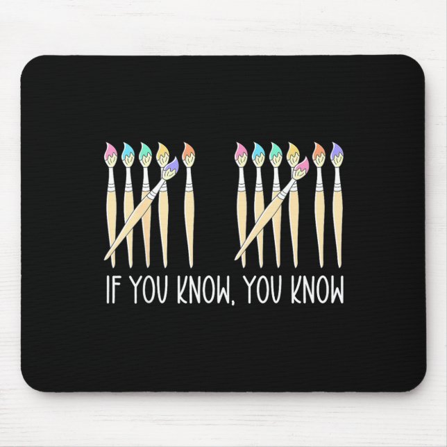 If You Know You Know Art Teachers Students 67 Six  Mouse Mat (Front)