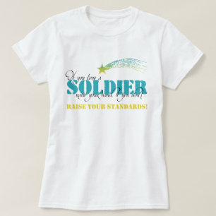 If you love a soldier raise your hand T-Shirt