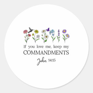 If You Love Keep My Commandments John 14_15 Bible  Classic Round Sticker