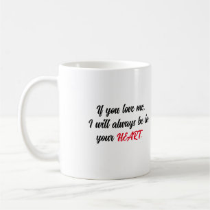 If you love me... If you hate me... Coffee Mug