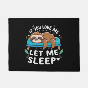 If You Love Me Let Me Sleep Doormat