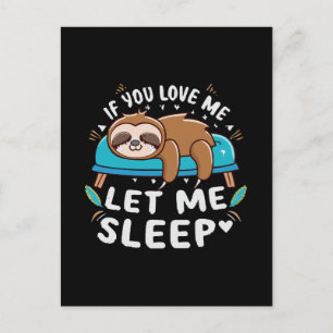 If You Love Me Let Me Sleep Postcard