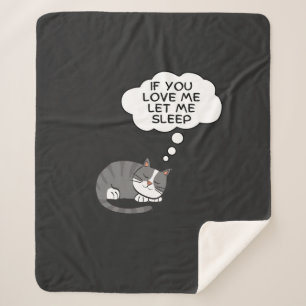 If You Love Me Let Me Sleep Sherpa Blanket