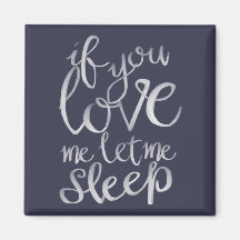If you love me let me sleep white typography