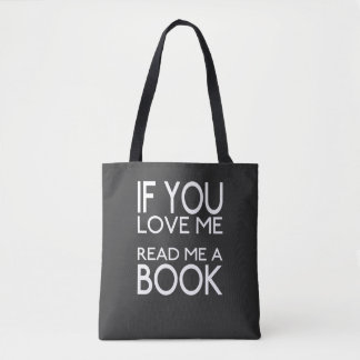If You Love Me Read Me a Book Tote Bag