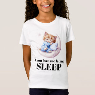 If you love me Sleeping Kitty T-Shirt