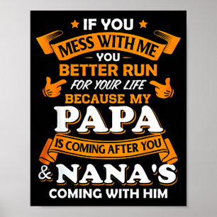If You Mess With Me You Better Run For Your Life P Poster