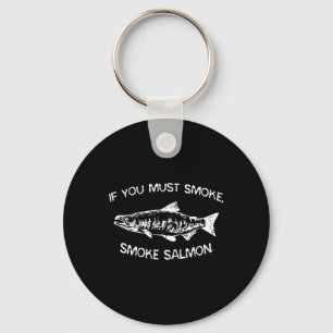 If You Must Smoke1 Key Ring