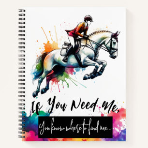 If You Need Me Watercolor Horse Notebook