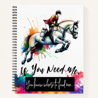If You Need Me Watercolor Horse  Notebook
