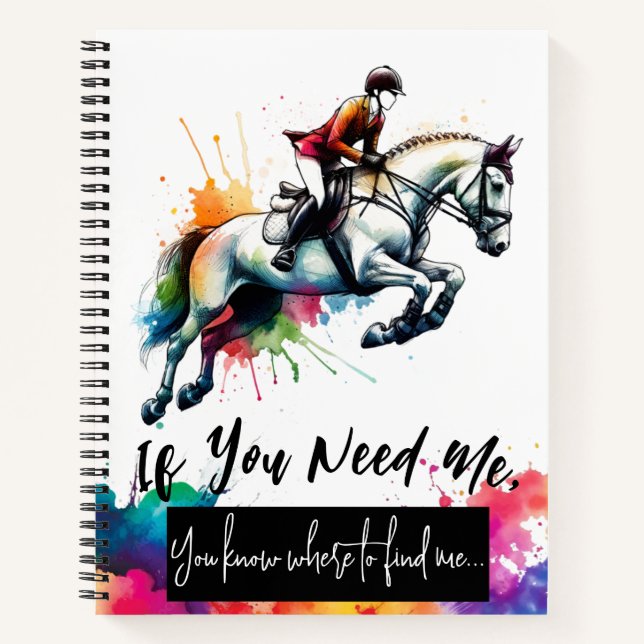 If You Need Me Watercolor Horse  Notebook (Front)