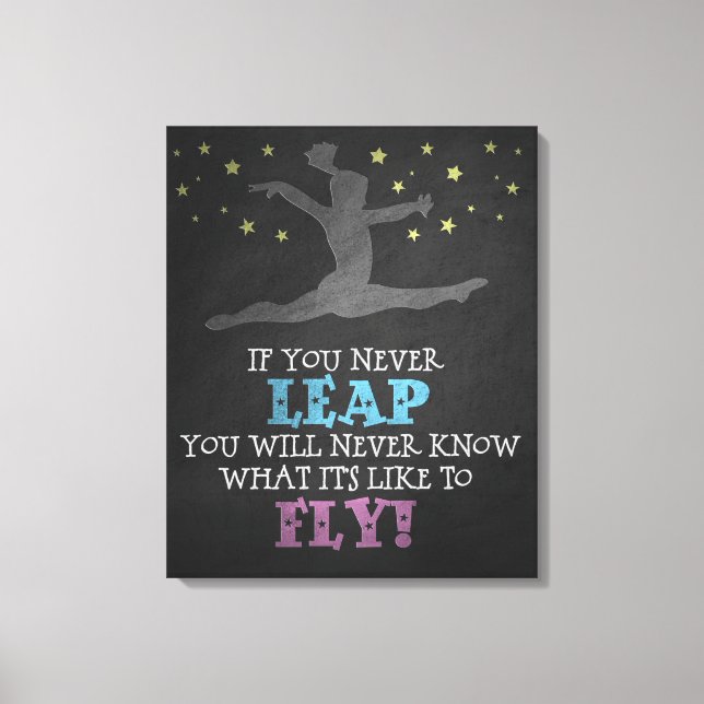 If you Never leap - Inspirational Gymnastics Quote Canvas Print (Front)