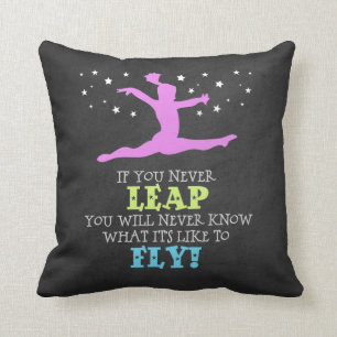 If you Never leap - Inspirational Gymnastics Quote Cushion