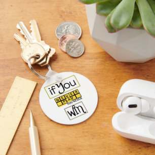 If You Never Play, You Never Win Motivation Key Ring