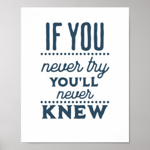 if you never try you'll never know poster