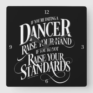 If You’re Dating A Dancer Square Wall Clock