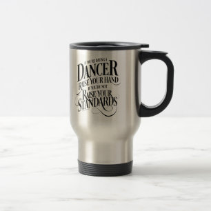 If You’re Dating A Dancer Travel Mug