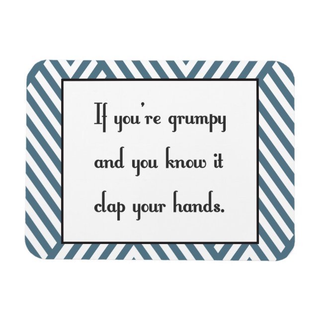 If you’re grumpy and you know it magnet (Horizontal)