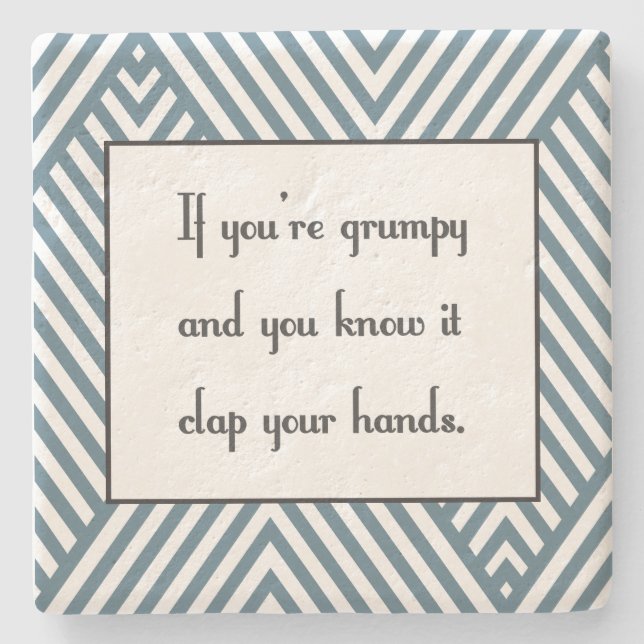 If you’re grumpy and you know it stone coaster (Front)