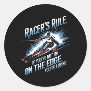 If You’re Not On The Edge You’re Losing Alpine Ski Classic Round Sticker