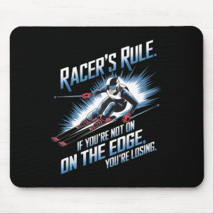 If You’re Not On The Edge You’re Losing Alpine Ski Mouse Mat