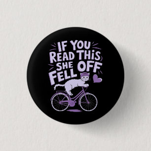 If You Read This She Fell Off: Funny Biker Humour 3 Cm Round Badge