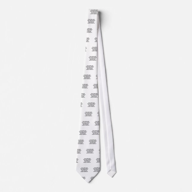 If you really cared about unborn children tie (Front)