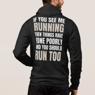 If You See Me Running Then Things Have Gone Poorly Hoodie