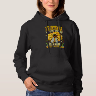 If You See Me Running Try To Keep Up Beekeeper Api Hoodie