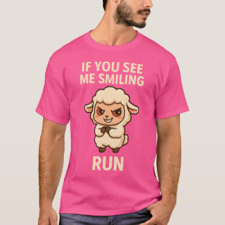 If You See Me Smiling Run  Evil Lamb T-Shirt