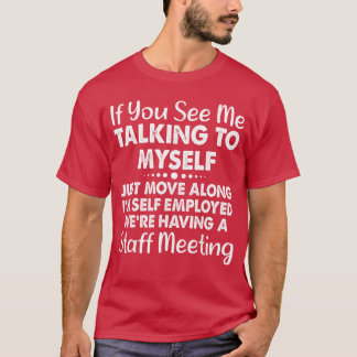 If You See Mealkingo Mys Staff Meeting Funny Sayin T-Shirt