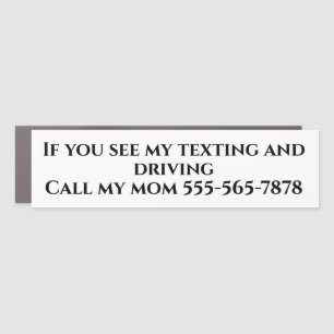 If you see my Texting Call My Mum Dad New Driver Car Magnet