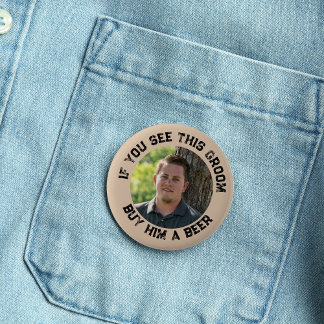If You See This Groom Bachelor Party 6 Cm Round Badge