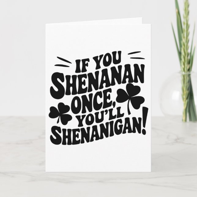 If You Shenan Once  Card (Front)
