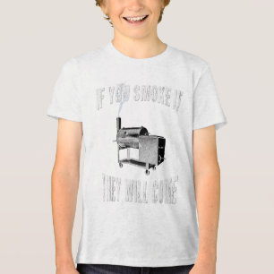 If You Smoke It They Will Come Bbq Grilling _1 Tri-Blend Shirt