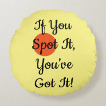 If You Spot It You’ve Got It