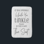 If You Sprinkle Funny Farmhouse White Wood Bath Mat<br><div class="desc">Rustic Farmhouse White Wood If You Sprinkle While You Tinkle Please Be Neat and Wipe The Seat - Bath Mat with hand-lettered look fonts and simple minimal text on white washed wood background. A country chic design to brighten up the mood in your bathroom! Funny bathroom toilet humour, farmhouse country...</div>