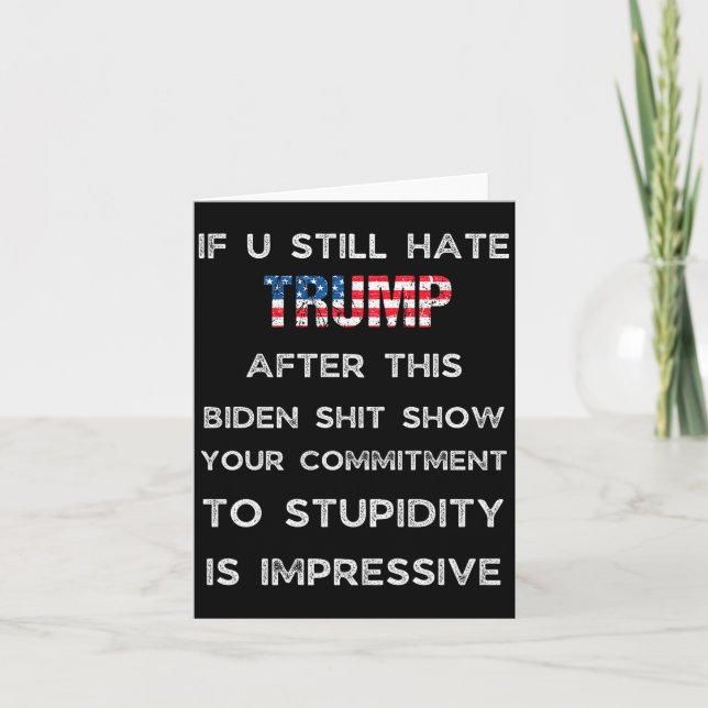 If You Still Hate Trump After This Biden Show, Vot Card (Front)