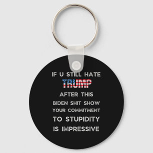 If You Still Hate Trump After This Biden Show, Vot Key Ring