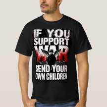 If you support War - Send your own Children