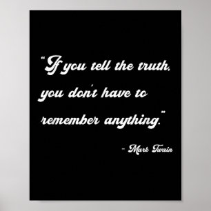 If You Tell The Truth Inspirational Quotes Shirts Poster