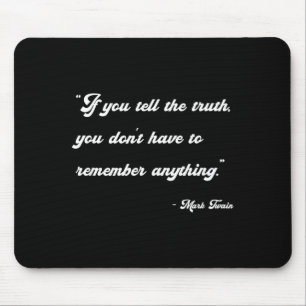 If You Tell The Truth Insrational Quotes Shirts Mouse Mat