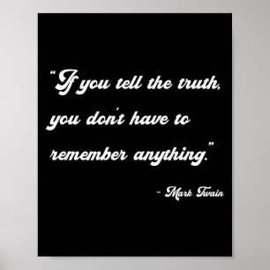 If You Tell The Truth Insrational Quotes Shirts Poster