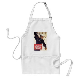 If you tell where he's going... standard apron