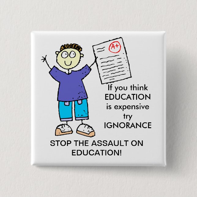 IF  YOU THINK EDUCATION IS EXPENSIVE 15 CM SQUARE BADGE (Front)