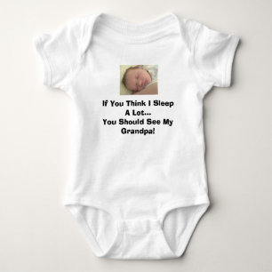 If You Think I Sleep A Lot...You Shoul... Baby Bodysuit