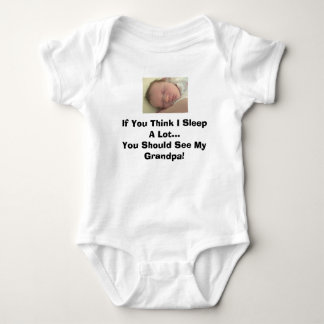 If You Think I Sleep A Lot...You Shoul... Baby Bodysuit