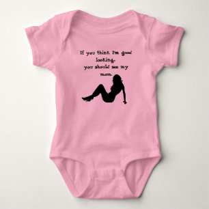 If you think I'm good looking... Baby Bodysuit