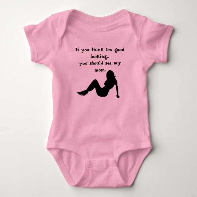 If you think I'm good looking... Baby Bodysuit (Front)