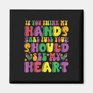 If You Think My Hands Are Full See My Heart Autism Magnet